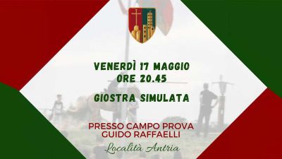 Venerdi 17 maggio Giostra Simulata al Campo Prova